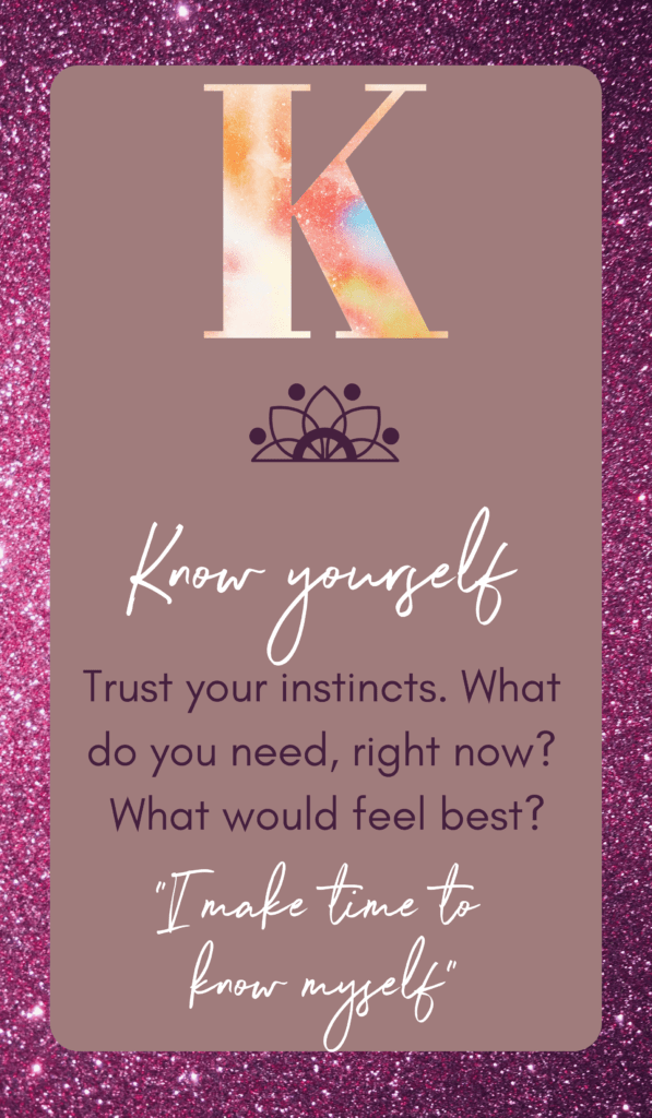 The letter K for know yourself